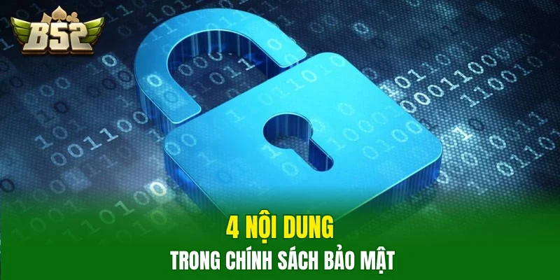 4 nội dung trong chính sách bảo mật