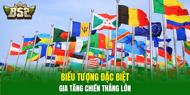 Biểu tượng đặc biệt gia tăng chiến thắng lớn