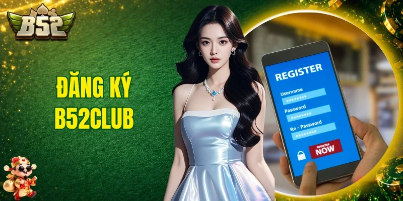 Đăng Ký B52club
