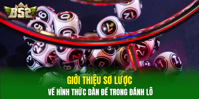 Giới thiệu sơ lược về hình thức dàn đề trong đánh lô