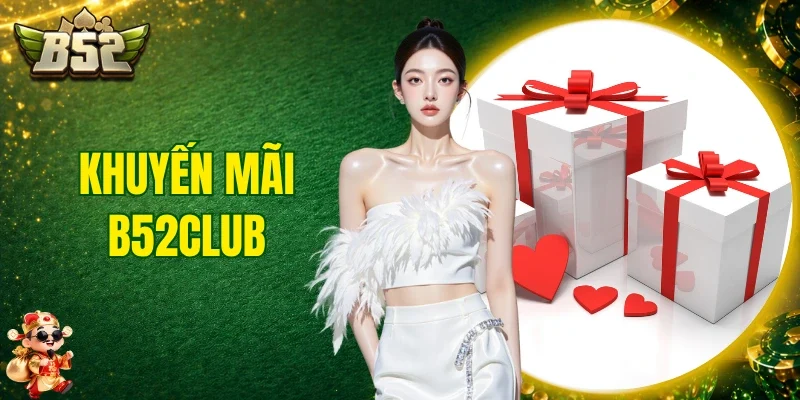Khuyến Mãi B52club