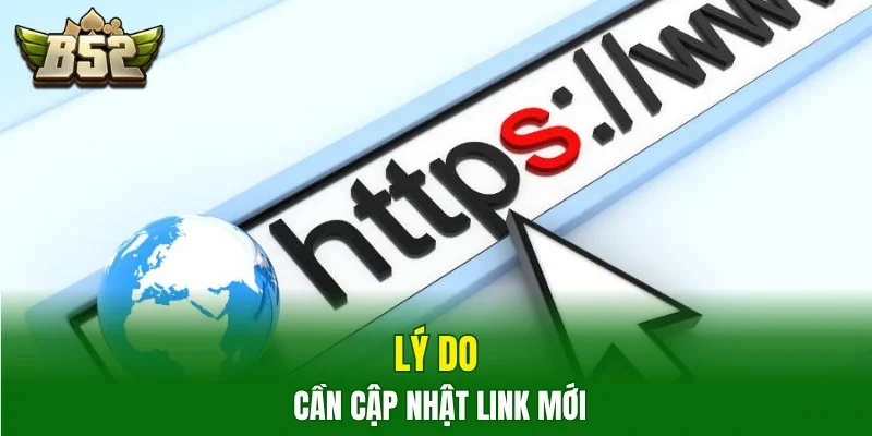 Lý do cần cập nhật link mới