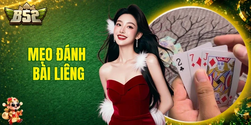 Mẹo Đánh Bài Liêng