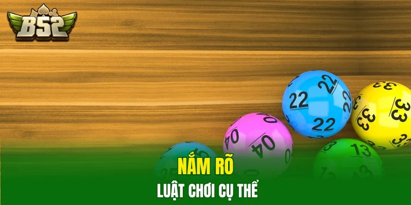 Nắm rõ luật chơi cụ thể