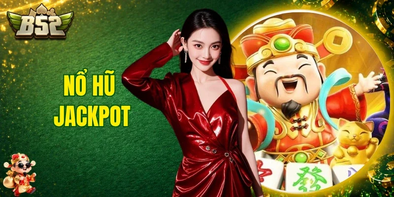 Nổ Hũ Jackpot