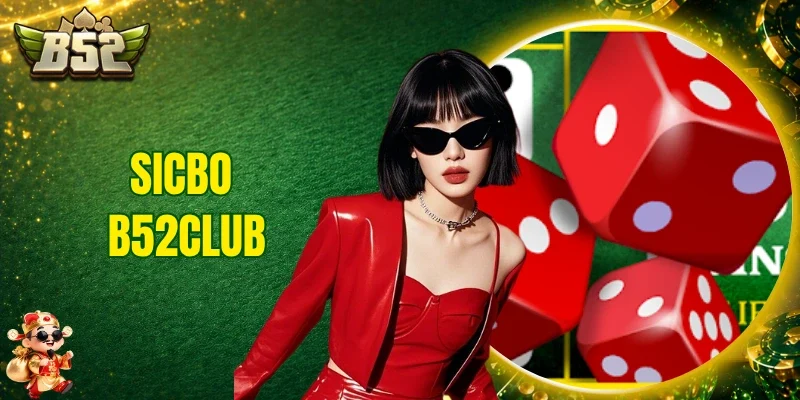Sicbo B52club