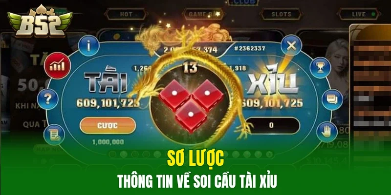 Sơ lược thông tin về soi cầu tài xỉu