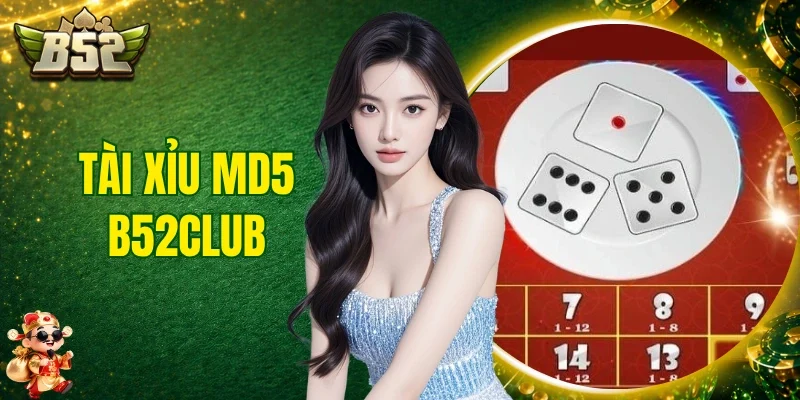 Tải Xỉu MD5 B52club